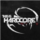 Various - This Is Hardcore - The Album