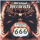 Old School Terrorists - Tripple 666